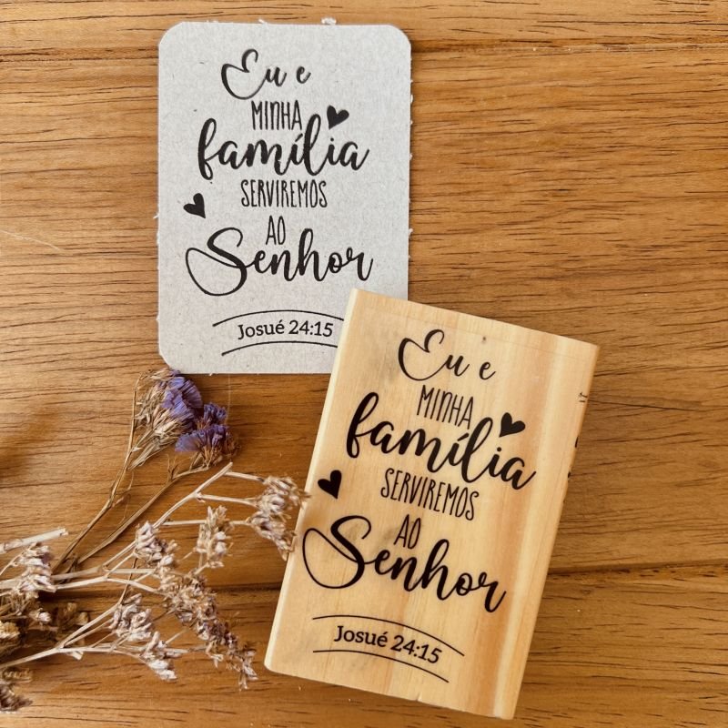 CARIMBO EU E MINHA FAMILIA SERVIREMOS AO SENHOR